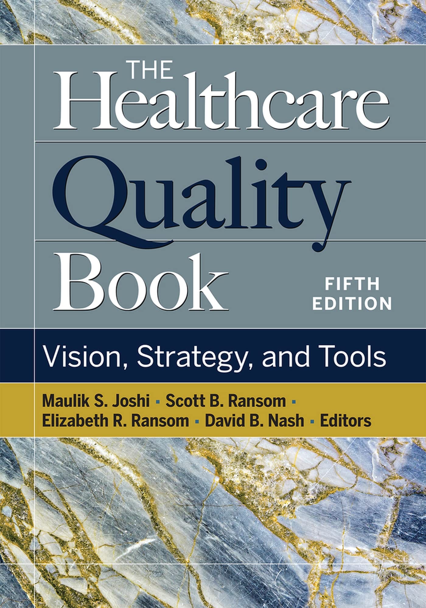Cover of The Healthcare Quality Book: Vision, Strategy, and Tools, Fifth Edition