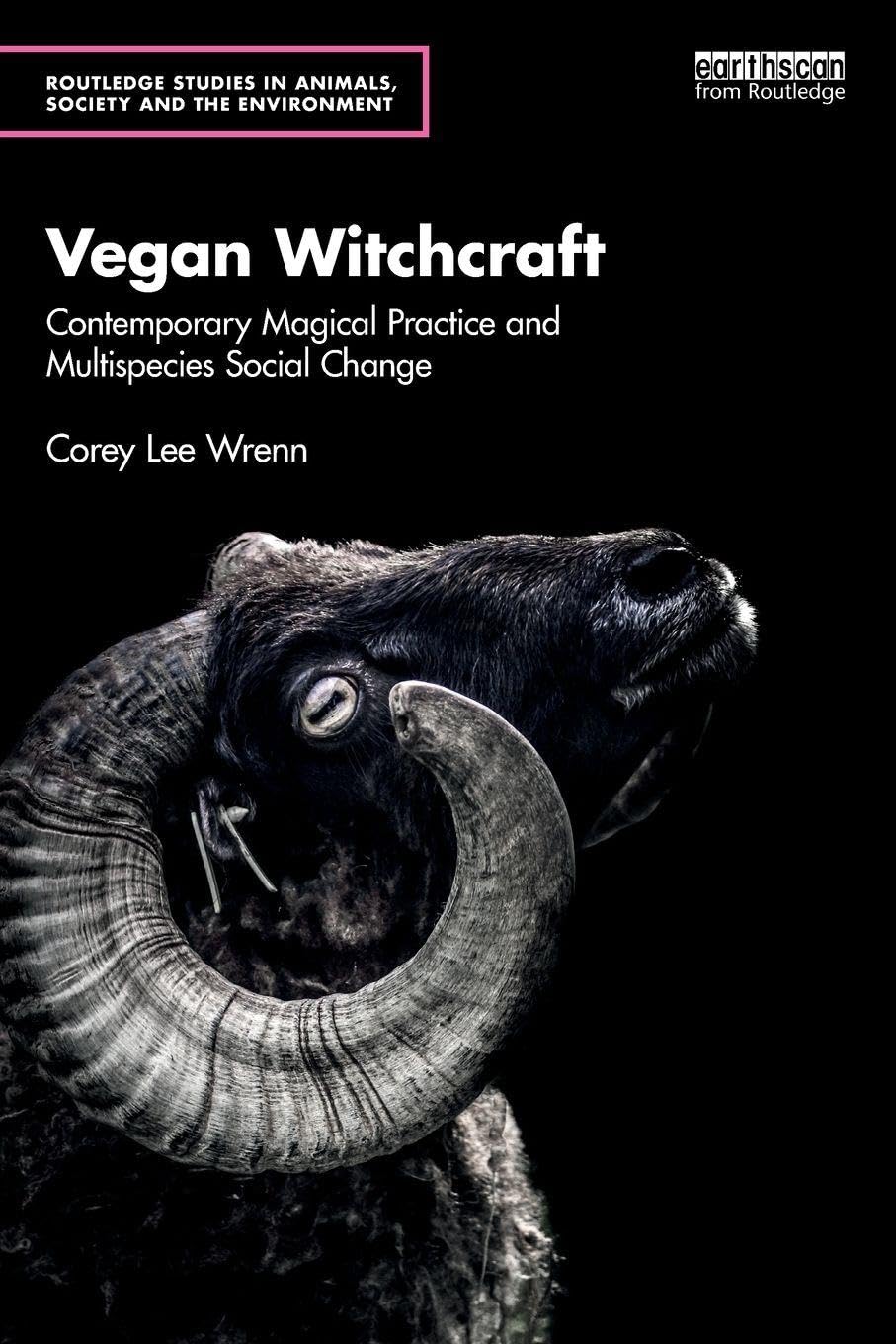 Cover of Vegan Witchcraft: Contemporary Magical Practice and Multispecies Social Change.