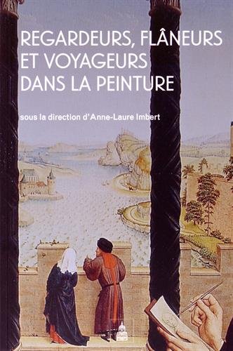 Cover of Regardeurs, flâneurs et voyageurs dans la peinture