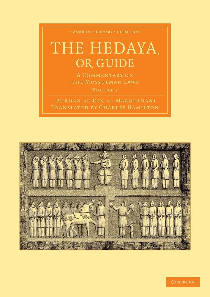 Cover of The Hedaya, or Guide: A Commentary on the Mussulman Laws (Cambridge Library Collection - Perspectives from the Royal Asiatic Society) (Volume 2)