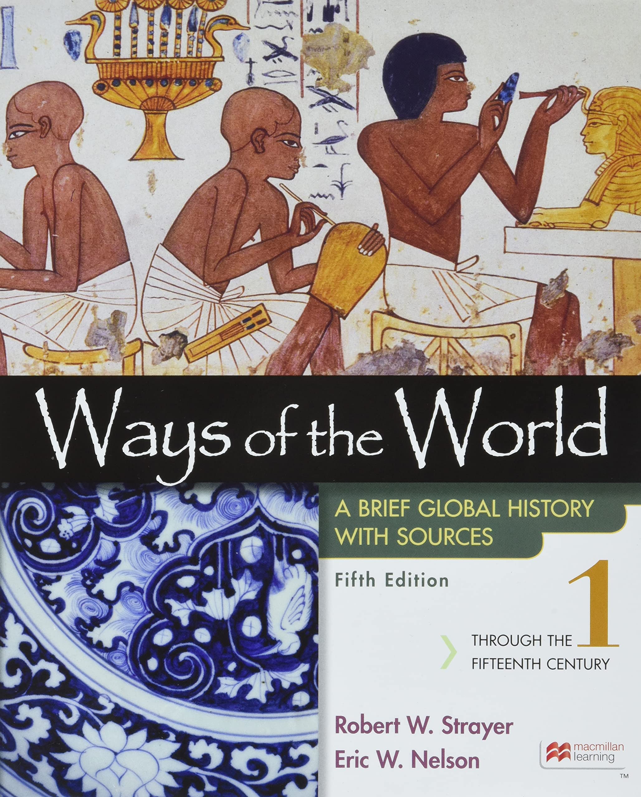 Cover of Ways of the World with Sources, Volume 1: A Brief Global History
