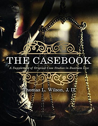 Cover of The Casebook: A Supplement of Original Case Studies in Business Law