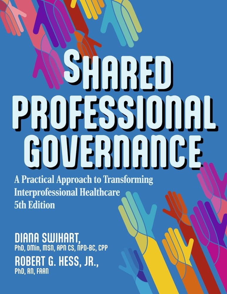 Cover of Shared Professional Governance: A Practical Approach to Transforming Interprofessional Healthcare