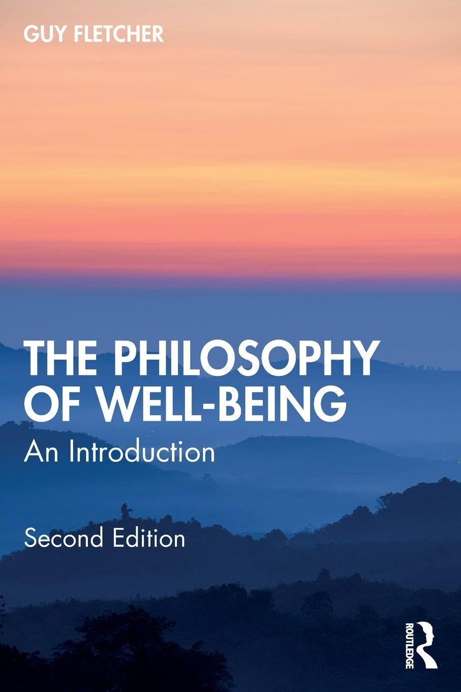 Cover of The Philosophy of Well-Being: An Introduction