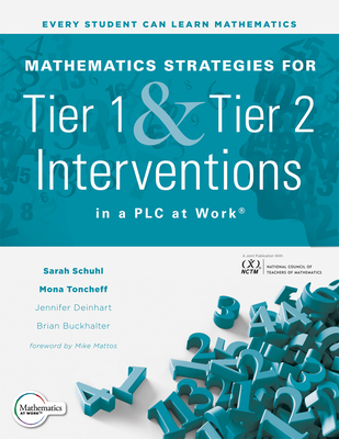 Cover of Mathematics Strategies for Tier 1 and Tier 2 Interventions in a PLC at Work(r): (Develop Your Students' Grade-Level Mathematical Reasoning and Problem