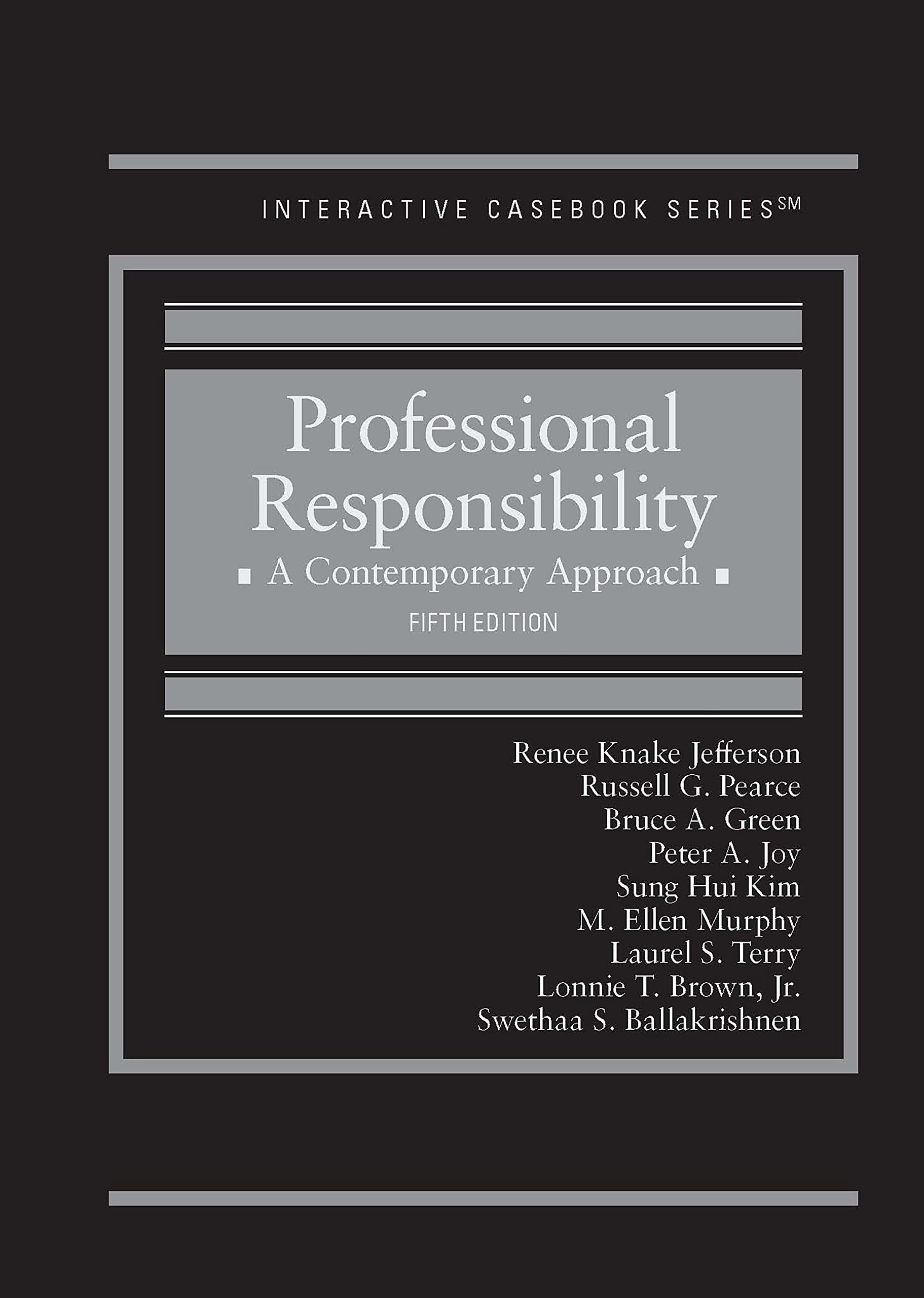 Cover of Professional Responsibility: A Contemporary Approach (Interactive Casebook Series)