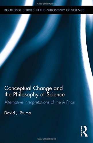 Cover of Conceptual Change and the Philosophy of Science: Alternative Interpretations of the a Priori