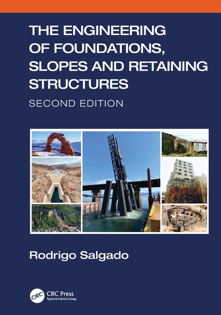 Cover of The Engineering of Foundations, Slopes and Retaining Structures