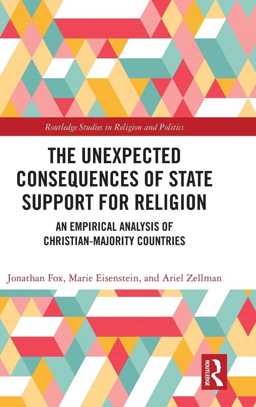 Cover of The Unexpected Consequences of State Support for Religion (Routledge Studies in Religion and Politics)
