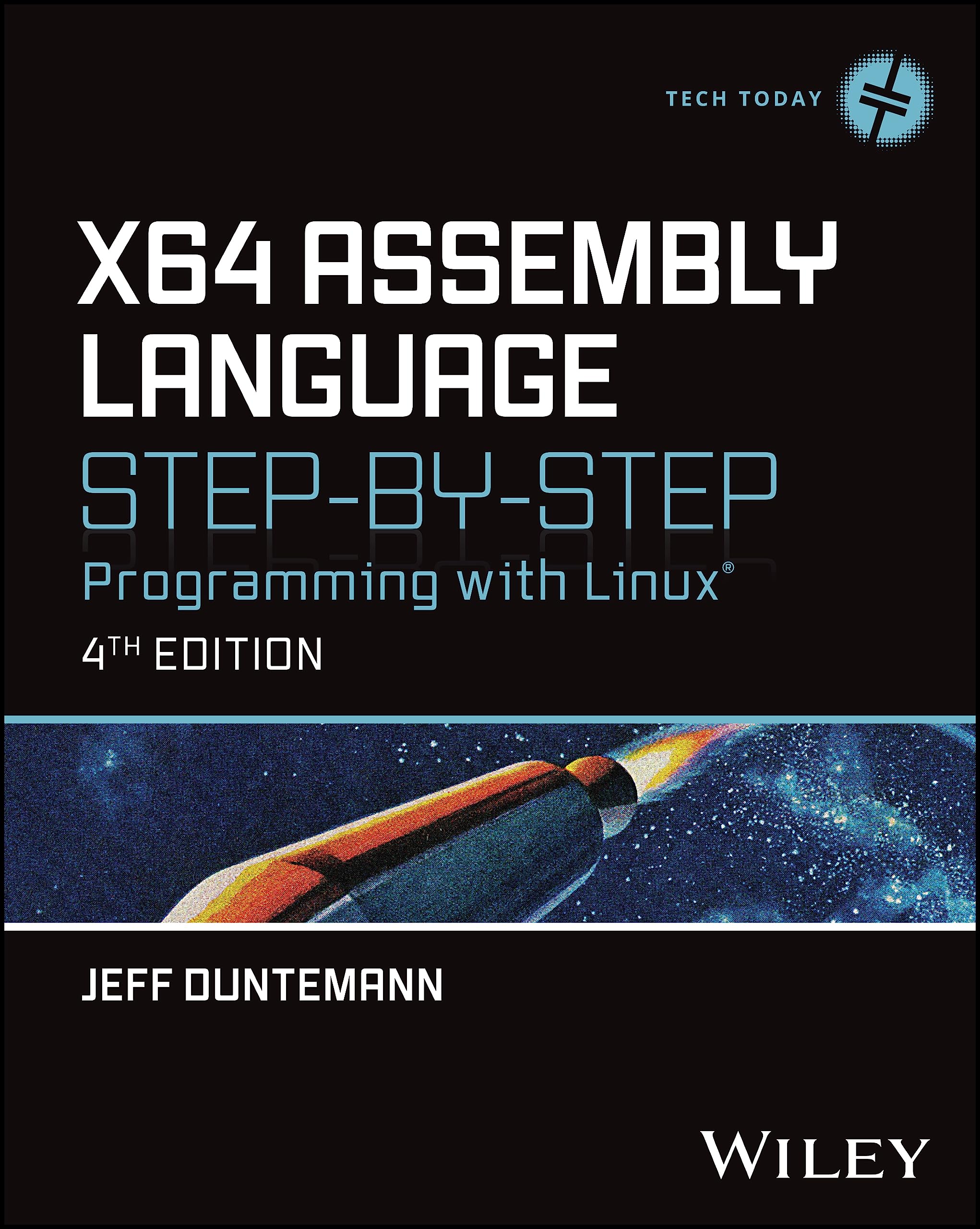 Cover of x64 Assembly Language Step-by-Step: Programming with Linux (Tech Today)