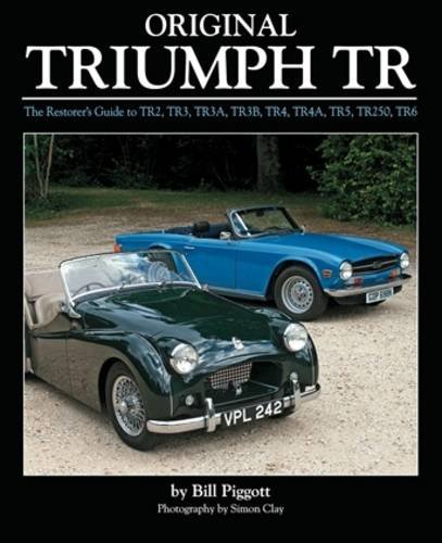 Cover of Original Triumph Tr: The Restorer's Guide to Tr2, Tr3, Tr3a, Tr3b, Tr4, Tr5, Tr250, TR6