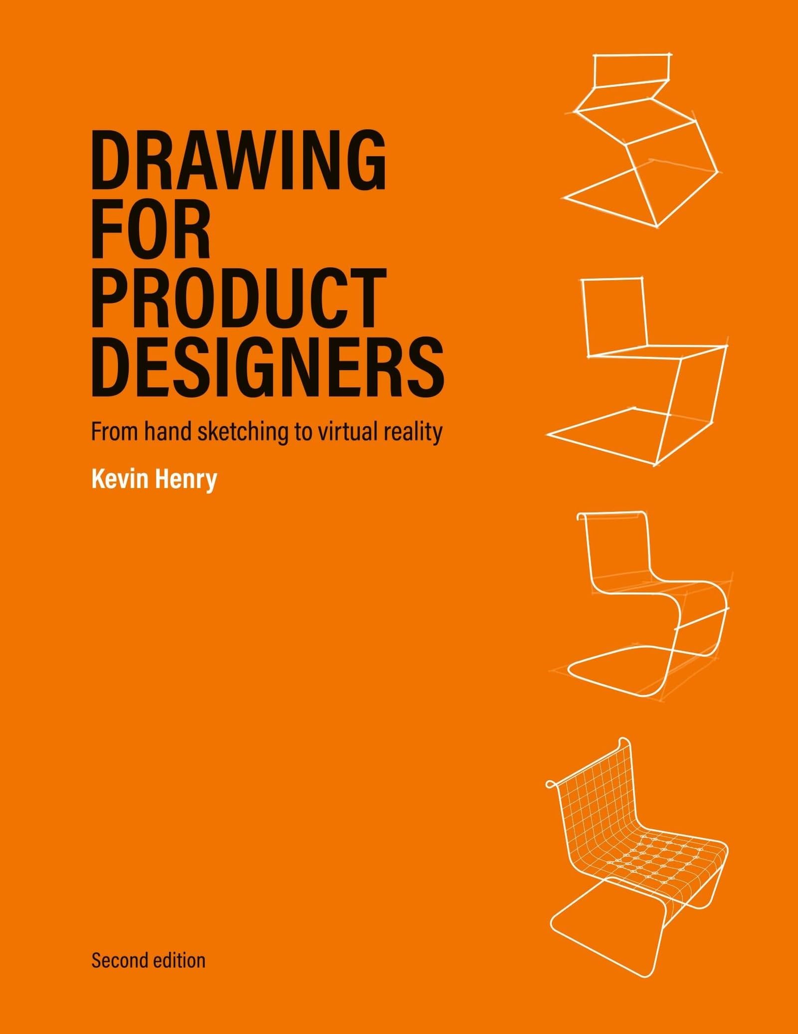 Cover of Drawing for Product Designers Second Edition: From Hand Sketching to Virtual Reality