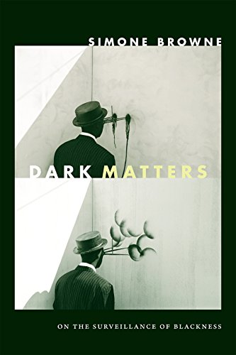 Cover of Dark Matters: On the Surveillance of Blackness