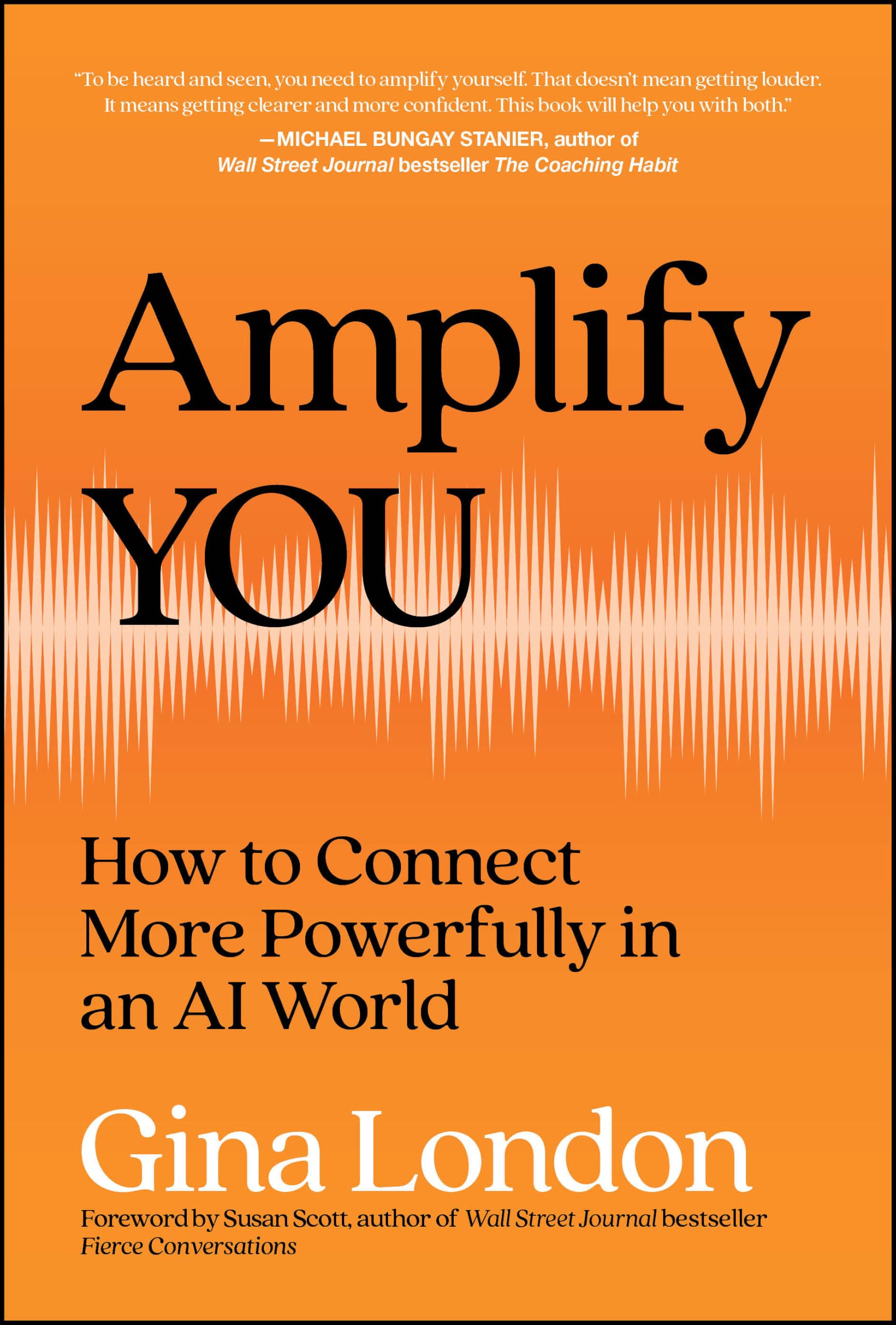 Cover of Amplify You: How to Connect More Powerfully in an AI World