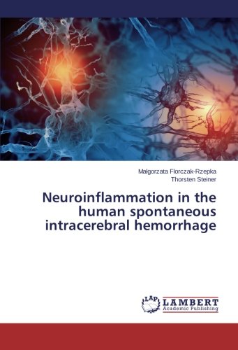 Cover of Neuroinflammation in the human spontaneous intracerebral hemorrhage