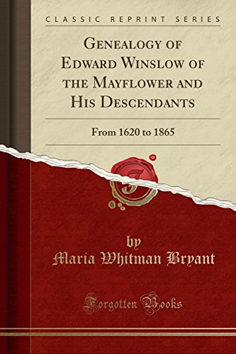 Cover of Genealogy of Edward Winslow of the Mayflower and His Descendants: From 1620 to 1865 (Classic Reprint)