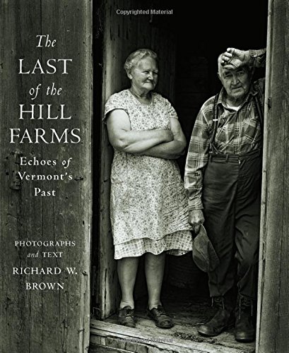 Cover of The Last of the Hill Farms: Echoes of Vermont's Past