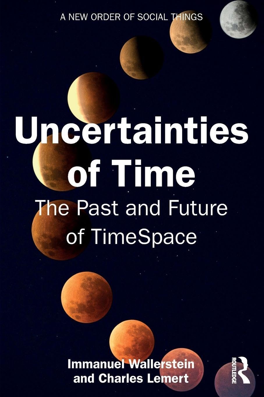 Cover of Uncertainties of Time: The Past and Future of TimeSpace