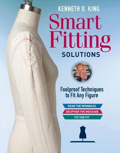 Cover of Kenneth D. King's Smart Fitting Solutions: Foolproof Techniques to Fit Any Figure