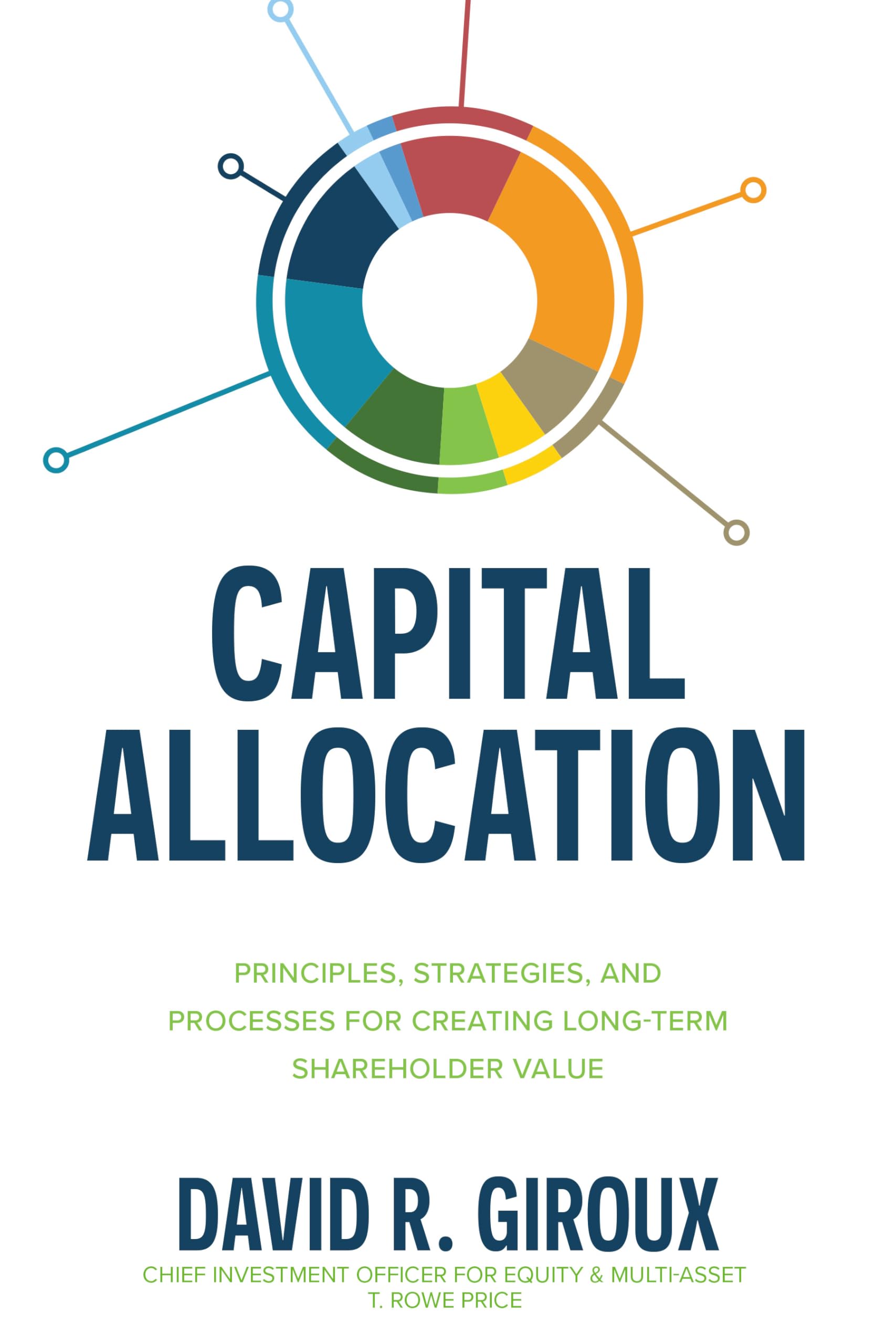 Cover of Capital Allocation: Principles, Strategies, and Processes for Creating Long-Term Shareholder Value