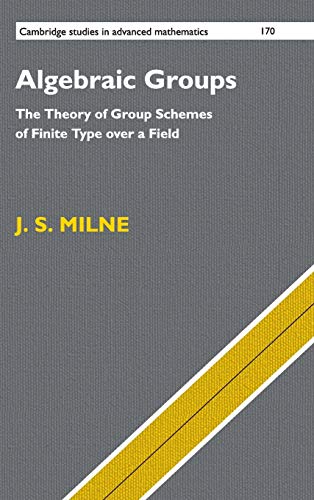 Cover of Algebraic Groups: The Theory of Group Schemes of Finite Type over a Field (Cambridge Studies in Advanced Mathematics)