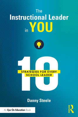Cover of The Instructional Leader in You: 10 Strategies for Every School Leader