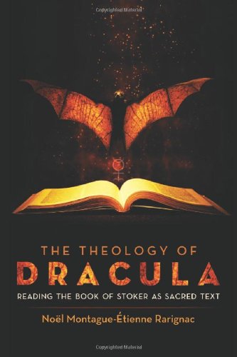 Cover of The Theology of Dracula: Reading the Book of Stoker as Sacred Text