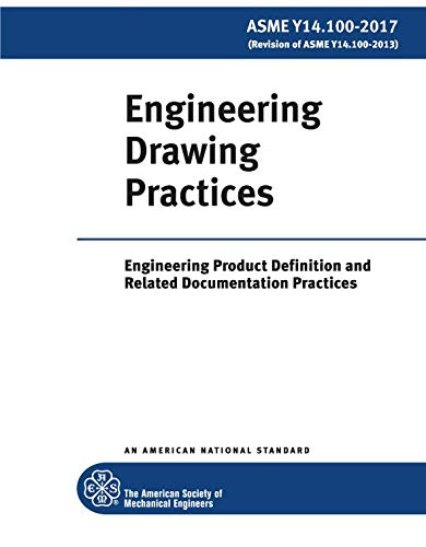 Cover of ASME Y14.100-2017: Engineering Drawing Practices: Engineering Product Definition and Related Documentation Practices