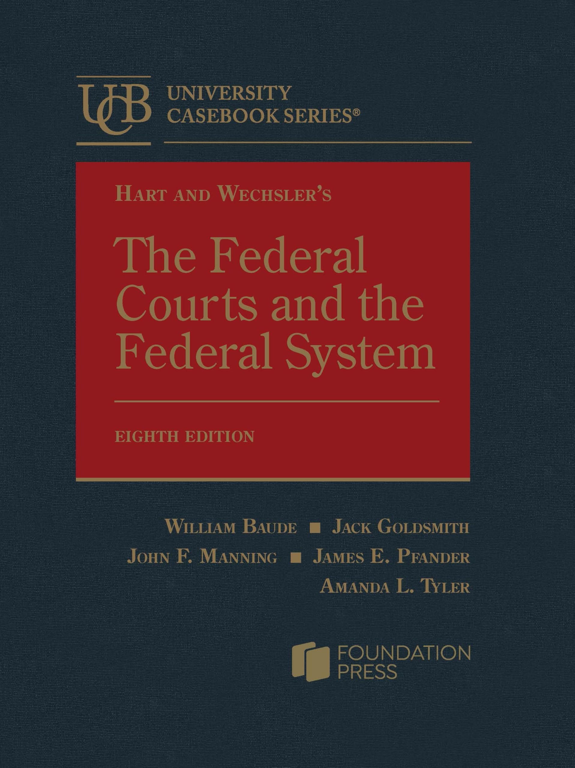 Cover of Hart and Wechsler's The Federal Courts and the Federal System (University Casebook Series)