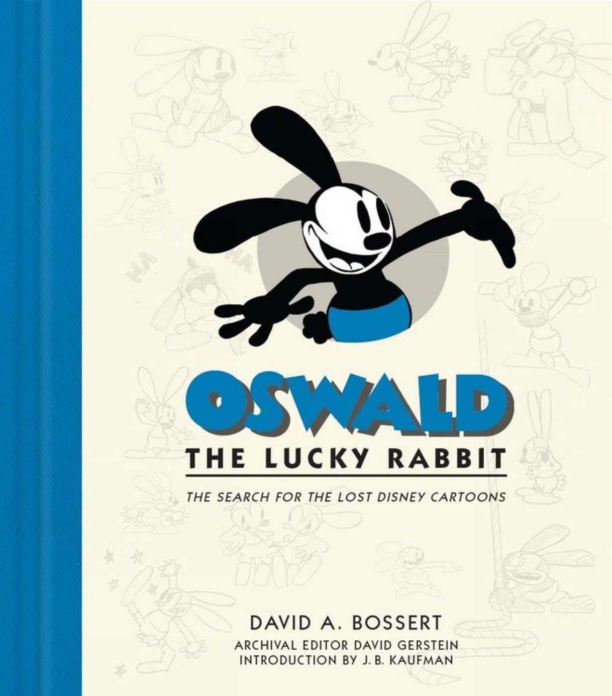 Cover of Oswald the Lucky Rabbit: The Search for the Lost Disney Cartoons (Disney Editions Deluxe (Film))