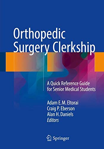 Cover of Orthopedic Surgery Clerkship: A Quick Reference Guide for Senior Medical Students