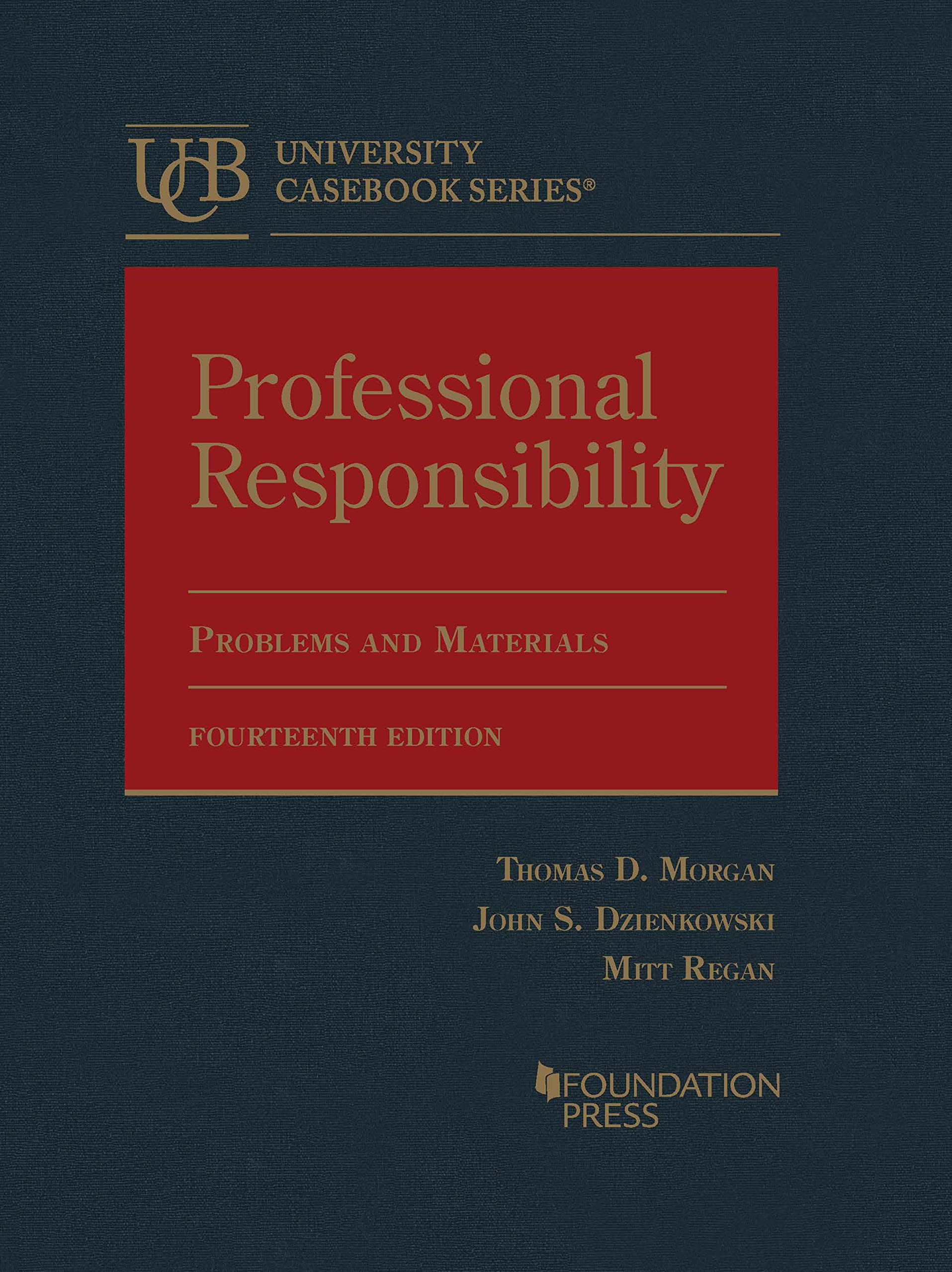 Cover of Professional Responsibility, Problems and Materials (University Casebook Series)