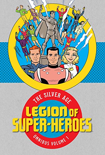 Cover of Legion of Super Heroes: The Silver Age Omnibus
