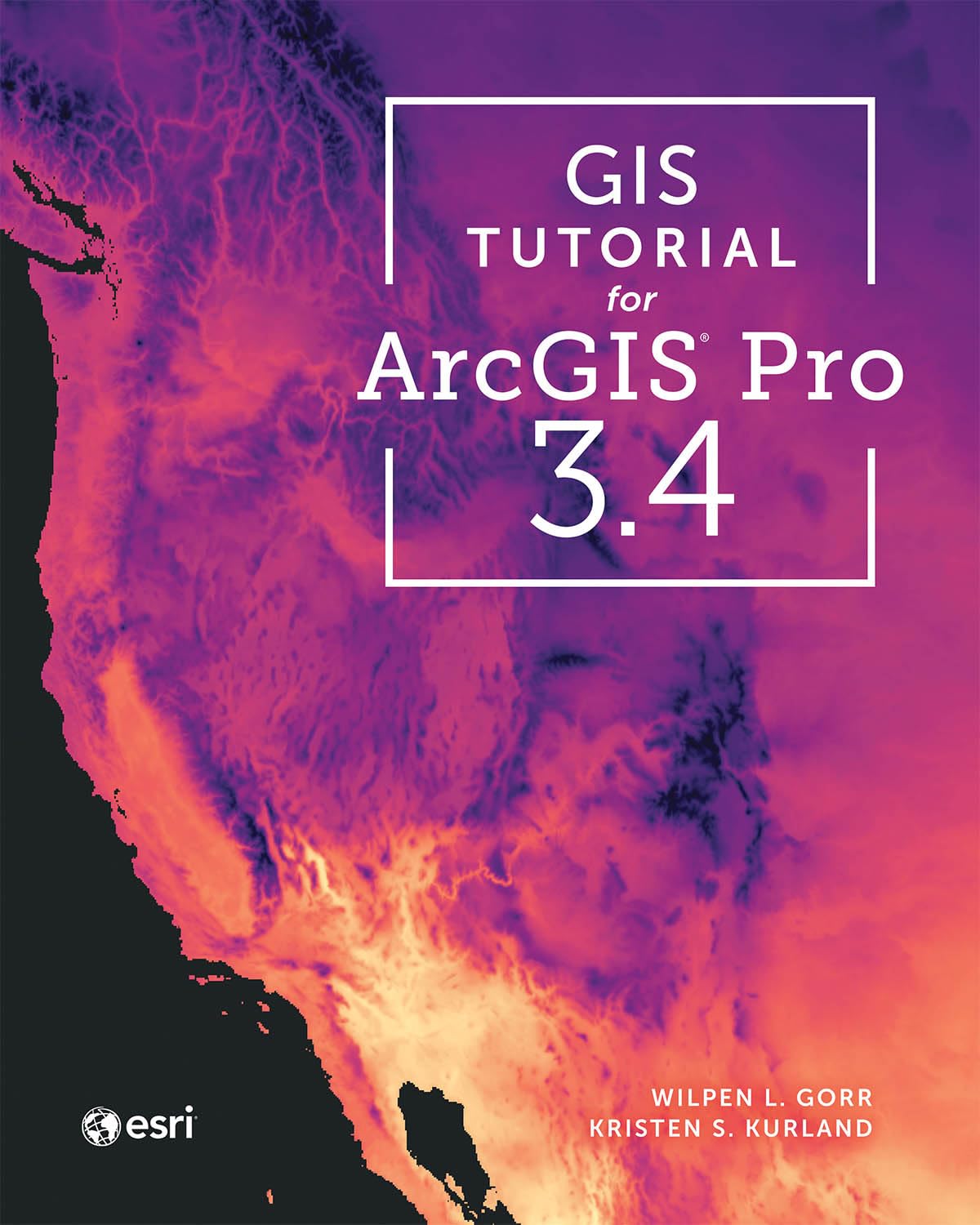 Cover of GIS Tutorial for ArcGIS Pro 3.4