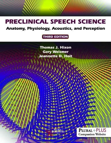 Cover of Preclinical Speech Science: Anatomy, Physiology, Acoustics, and Perception