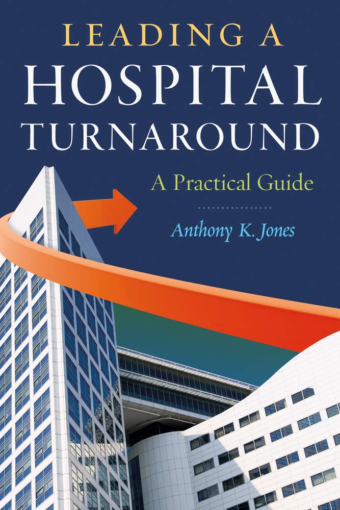 Cover of Leading a Hospital Turnaround A Practical Guide (ACHE Management)