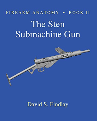 Cover of Firearm Anatomy - Book II The STEN Submachine Gun