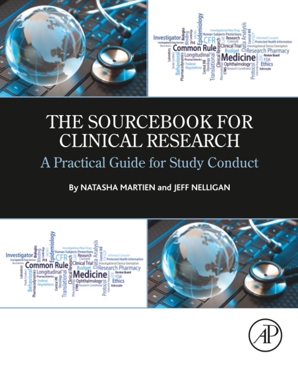 Cover of The Sourcebook for Clinical Research: A Practical Guide for Study Conduct