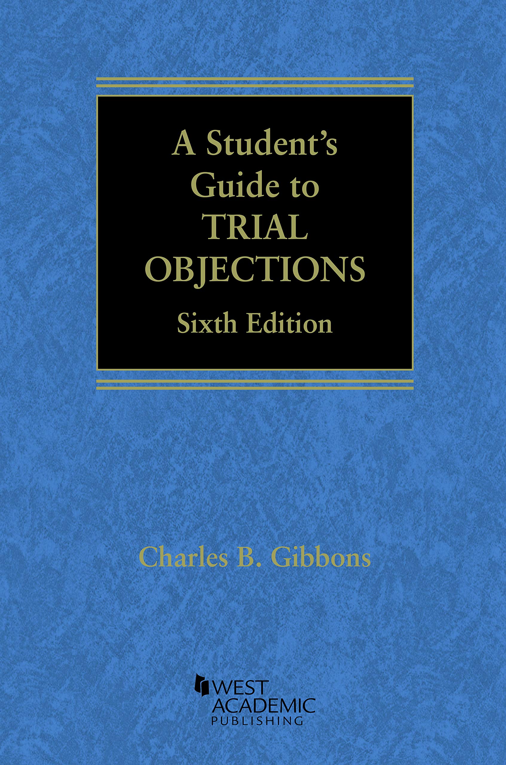Cover of A Student's Guide to Trial Objections (Academic and Career Success Series)