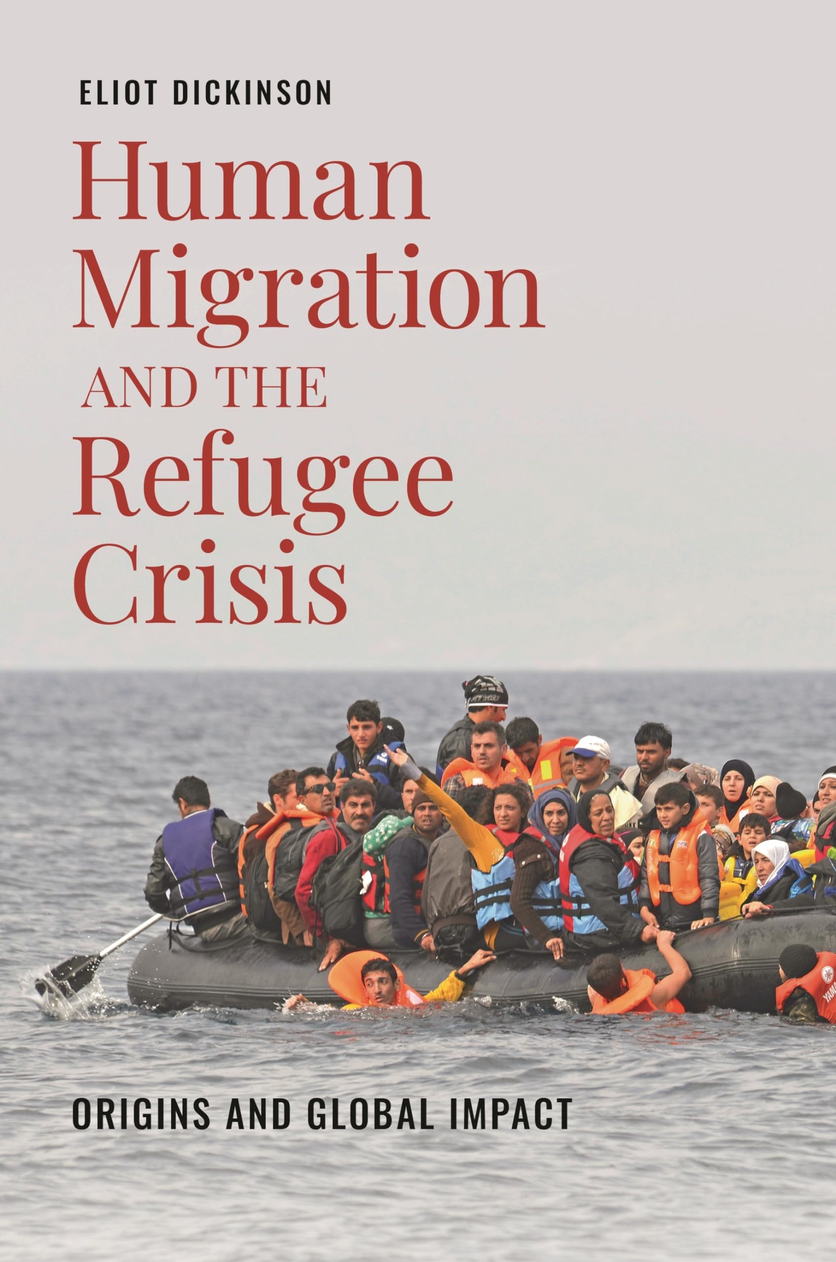 Cover of Human Migration and the Refugee Crisis: Origins and Global Impact (Flashpoints: Global Crisis and Conflict)