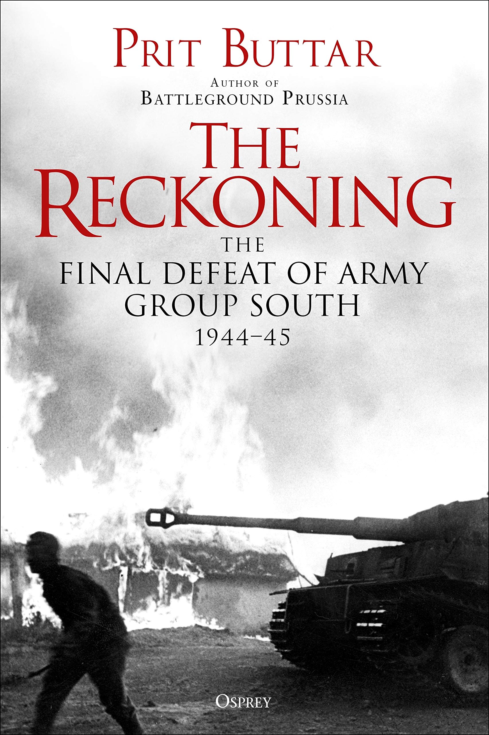 Cover of The Reckoning: The Defeat of Army Group South, 1944