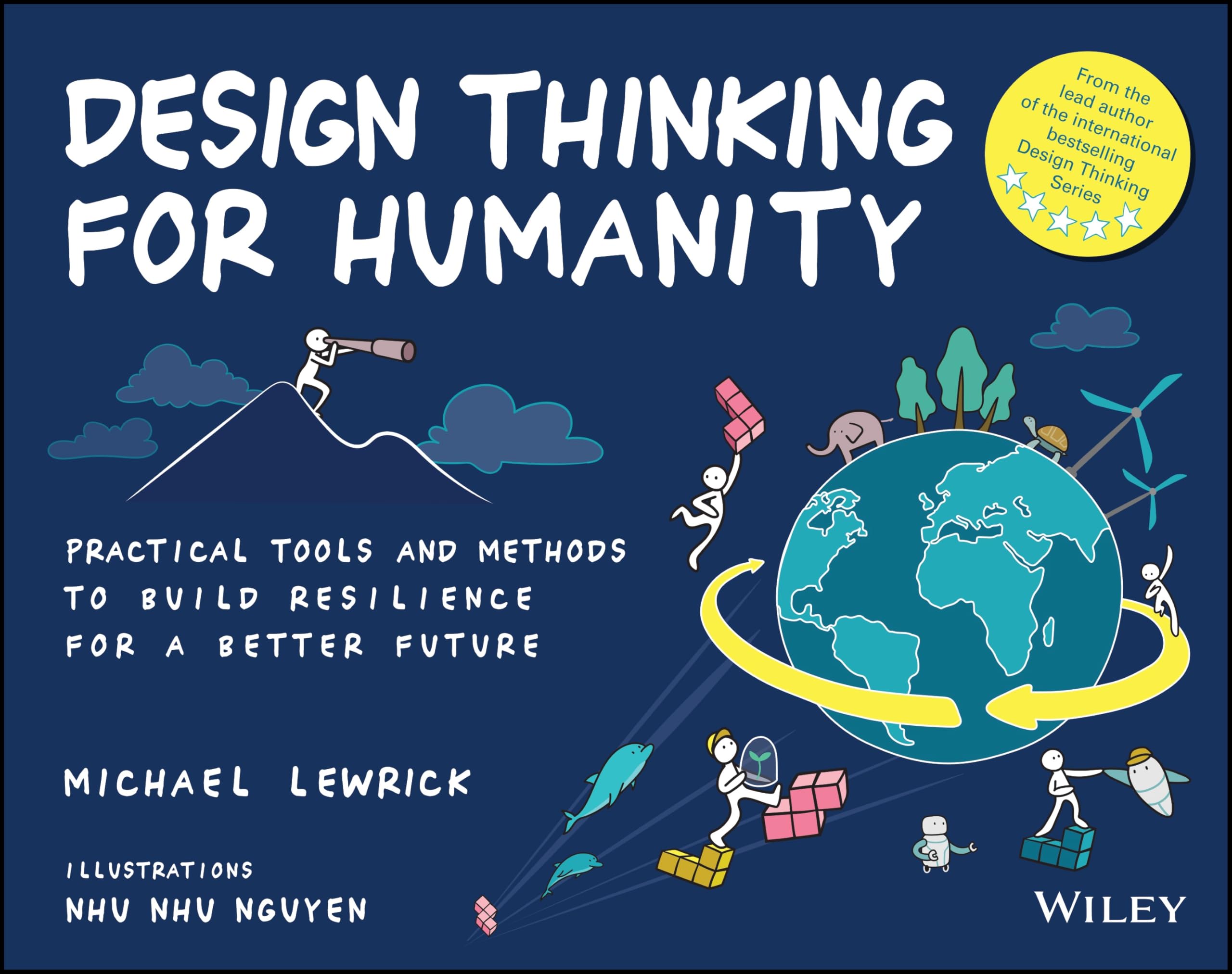 Cover of Design Thinking for Humanity: Practical Tools and Methods to Build Resilience for a Better Future (Design Thinking Series)
