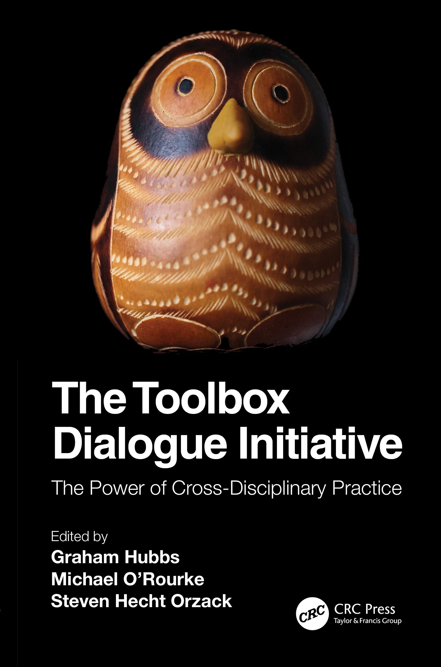 Cover of The Toolbox Dialogue Initiative: The Power of Cross-Disciplinary Practice