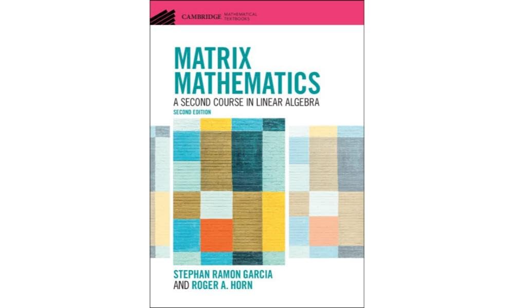 Cover of Matrix Mathematics: A Second Course in Linear Algebra (Cambridge Mathematical Textbooks)