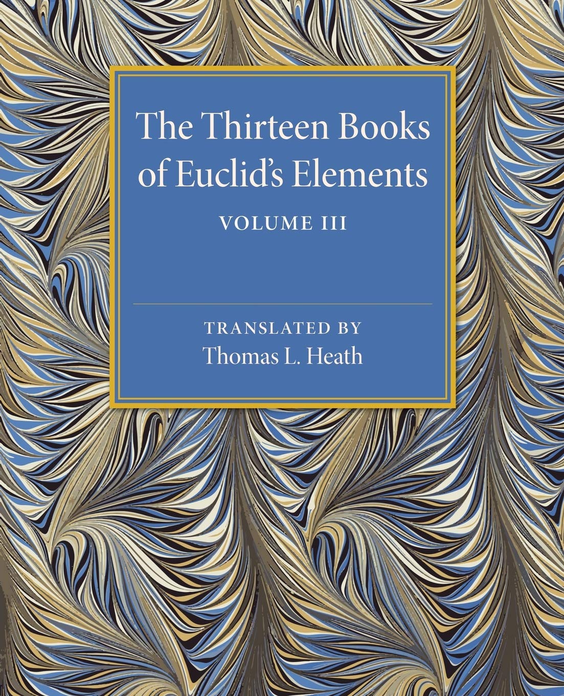 Cover of The Thirteen Books of Euclid's Elements: Volume 3, Books X–XIII and Appendix