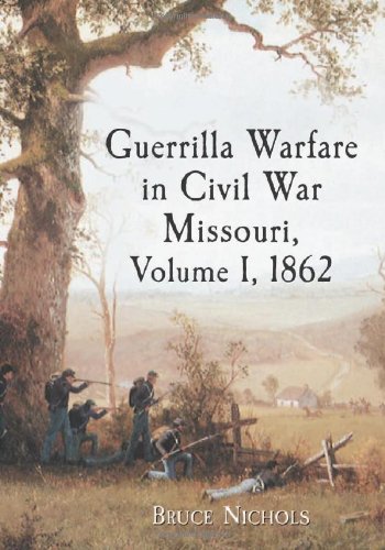Cover of Guerrilla Warfare in Civil War Missouri, 1862