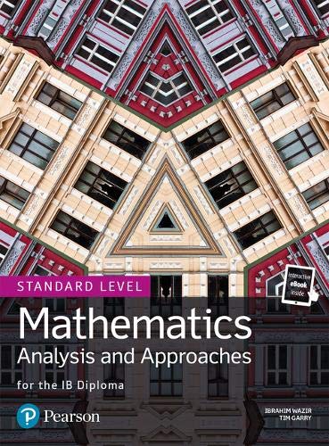 Cover of Mathematics Analysis and Approaches for the IB Diploma Standard Level (Pearson International Baccalaureate Diploma: International Editions)
