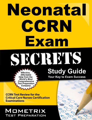 Cover of Neonatal Ccrn Exam Secrets Study Guide: Ccrn Test Review for the Critical Care Nurses Certification Examinations