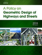Cover of A Policy on Geometric Design of Highways and Streets, 7th Edition 2018