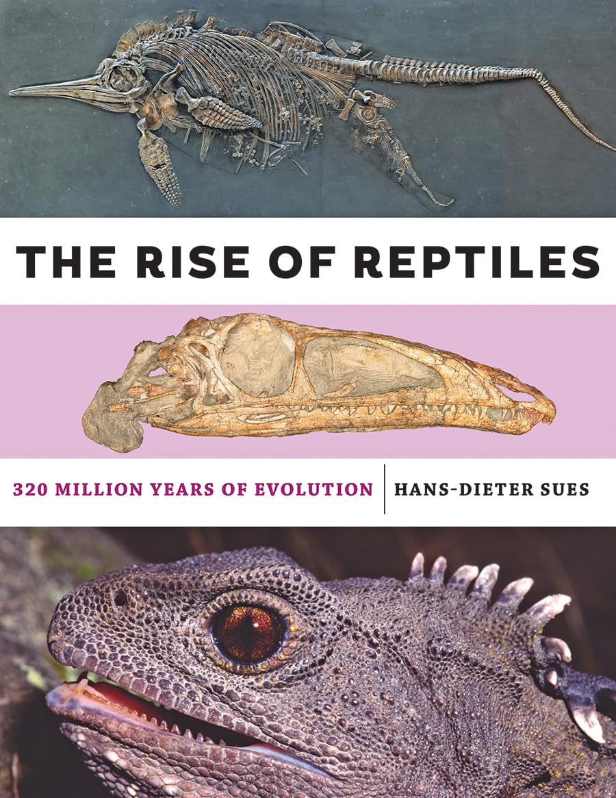 Cover of The Rise of Reptiles: 320 Million Years of Evolution